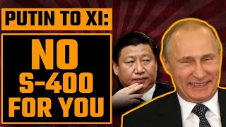 China Was Asking For It. Russia Delivered By Suspending S-400 Deal