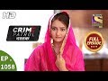 Crime Patrol Dastak - Ep 1058 - Full Episode - 7th June, 2019