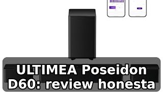 Review honesta de la ULTIMEA Poseidon D60: sonido envolvente 5.1 con Dolby Atmos
