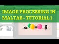 Image Processing in MATLAB Tutorial 1 - Acquisition and Display