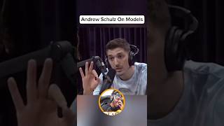 Andrew Schulz On Models