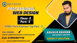 Class 2 - Part 3 | HTML Form Elements Tag Part 2 -  Web Design Course