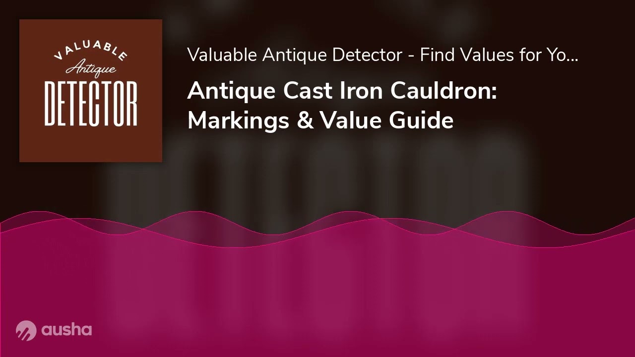 Antique Cast Iron Cauldron: Markings & Value Guide - Youtube