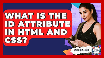 What Is The ID Attribute In HTML And CSS? - Simple HTML Studio