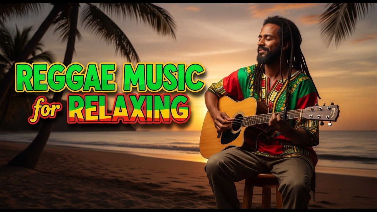 Soothing Reggae Background Playlist for Calm Focus and Relaxed Mood Listening