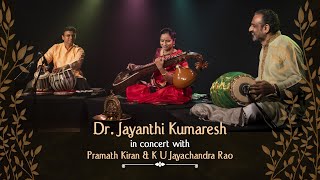 Dr.Jayanthi Kumaresh - FULL CONCERT