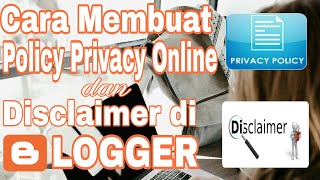 Cara Memasang Privacy Policy Online dan Disclaimer Di Blog