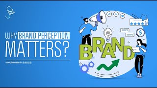 Why Brand Perception Matters The Complete Guide | Fluidscapes