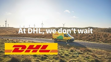 Green Logistics of Choice | At DHL we don’t wait
