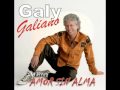 GALY GALIANO - AMOR SIN ALMA