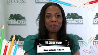 Details Dr. Denise Watts, Superintendent: Back to School Message Guide