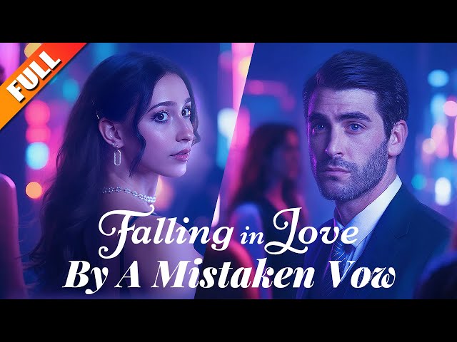 Falling in Love by A Mistaken Vow