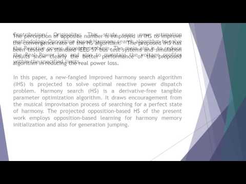 Upgraded Harmony Search Algorithm for Solving Optimal Reactive Power Dispatch Problem IJMR 41 42 52