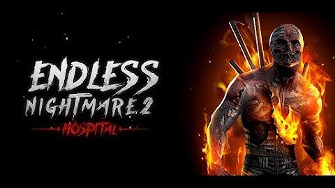 Endless Nightmare 2 Weird Hospital Hell mode No Commentary