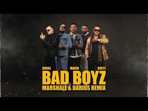 Burai, Mario, Kretz - Bad Boyz (Marshall & Darius Hivatalos Remix)