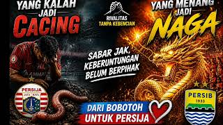 Lagu  Bobotoh Untuk Persija  yang Kalah Jadi Cacing Yang Menang Jadi Naga 