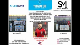 En Ambalaj - Beta Deni̇zci̇li̇k Çayirova Yildizlar Li̇gi̇ Turnuvasi Fi̇nali̇ Maçi