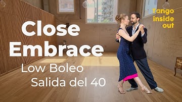 Close Embrace II | Low Boleo & Salida del 40 | Tango Intermediate