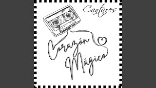 Corazón Mágico - Cantares