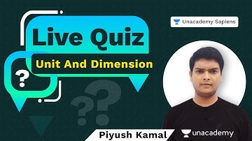 Live Quiz | Unit and Dimension |  Physics | Piyush Kamal
