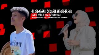 Download lagu Lagu terbaru terpopuler saat - aku telah mencintaimu || fauzana - mas iyun
