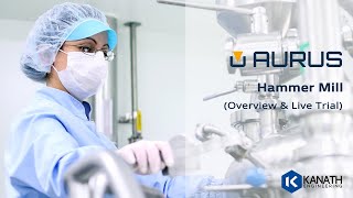 AURUS® Hammer Mill (Overview & Live Trial)