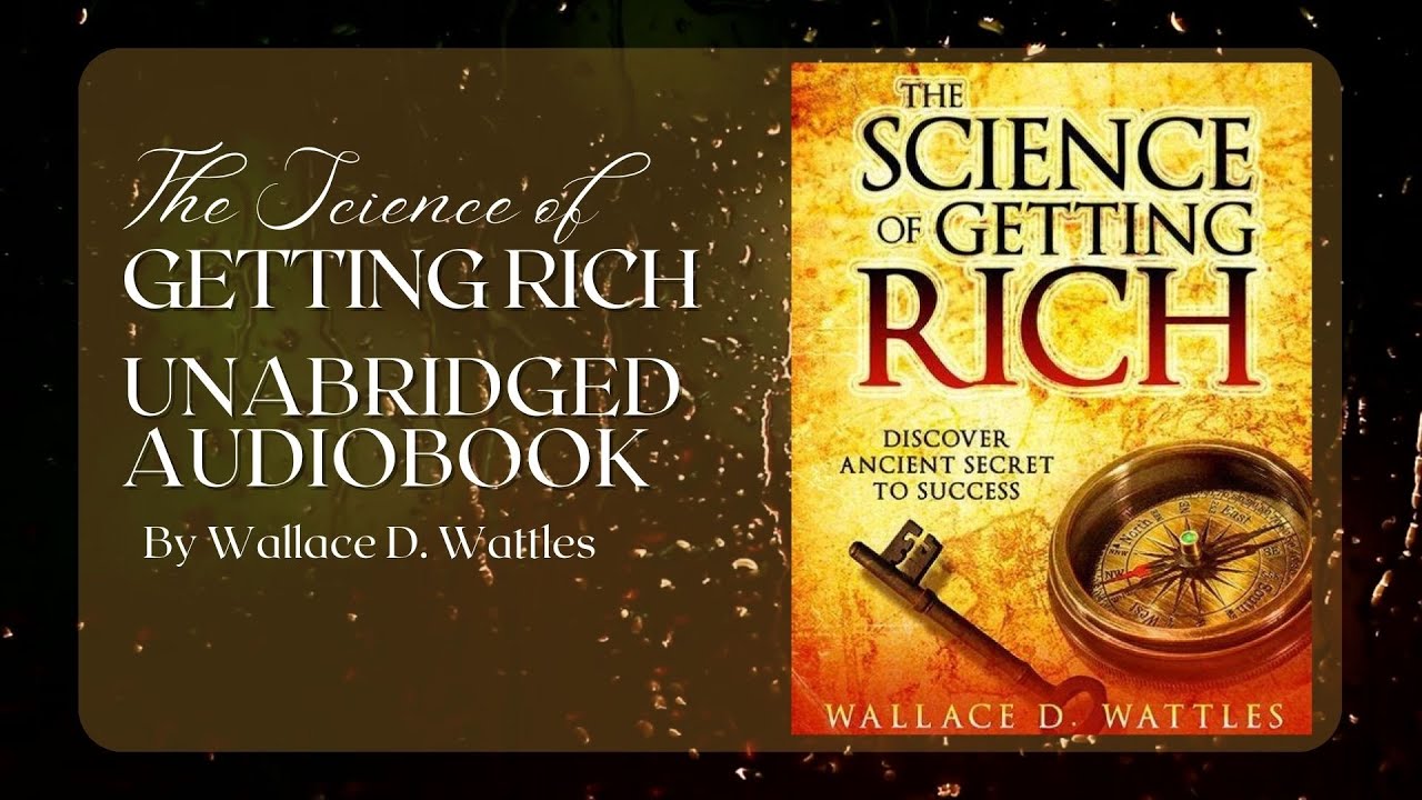 The Science of Getting Rich by Wallace D. Wattles - Unabridged Audio