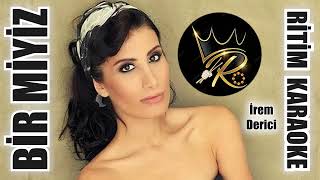 Bir Miyiz - İrem Derici ✩ Ritim Karaoke (Nihavend Minör Katip 2/4 Beste Erkin Arslan)