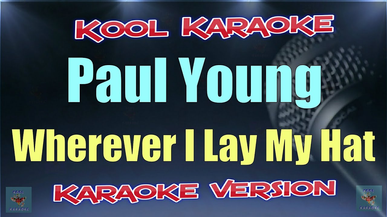 Wherever I Lay My Hat Karaoke