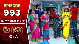 ROJA Serial | Episode 993 | 22nd Nov 2021 | Priyanka | Sibbu Suryan | Saregama TV Shows Tamil