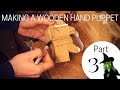 Making A Wooden Hand Puppet - Part 3