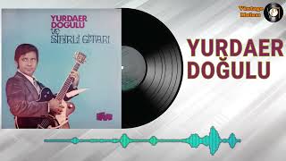 Yurdaer Doğulu - Mutlu Yaşamak İçin (Plak Kayıt) • 1972