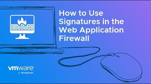 How to Use Signatures in the Web Application Firewall