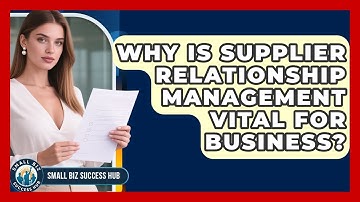 Why Is Supplier Relationship Management Vital For Business? - Small Biz Success Hub