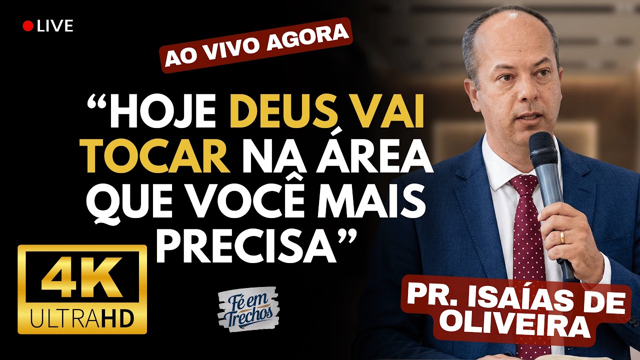 AO VIVO AGORA: Onde você achou que não tinha mais jeito, DEUS VAI AGIR HOJE | Pr. Isaías de Oliveira
