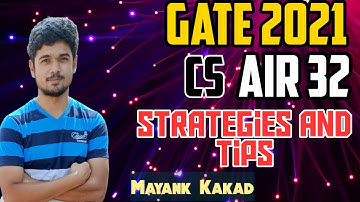 GATE 2021 CS Topper Interview - AIR 32 Mayank Kakad | Exam Preparation Strategies & Preparation Tips