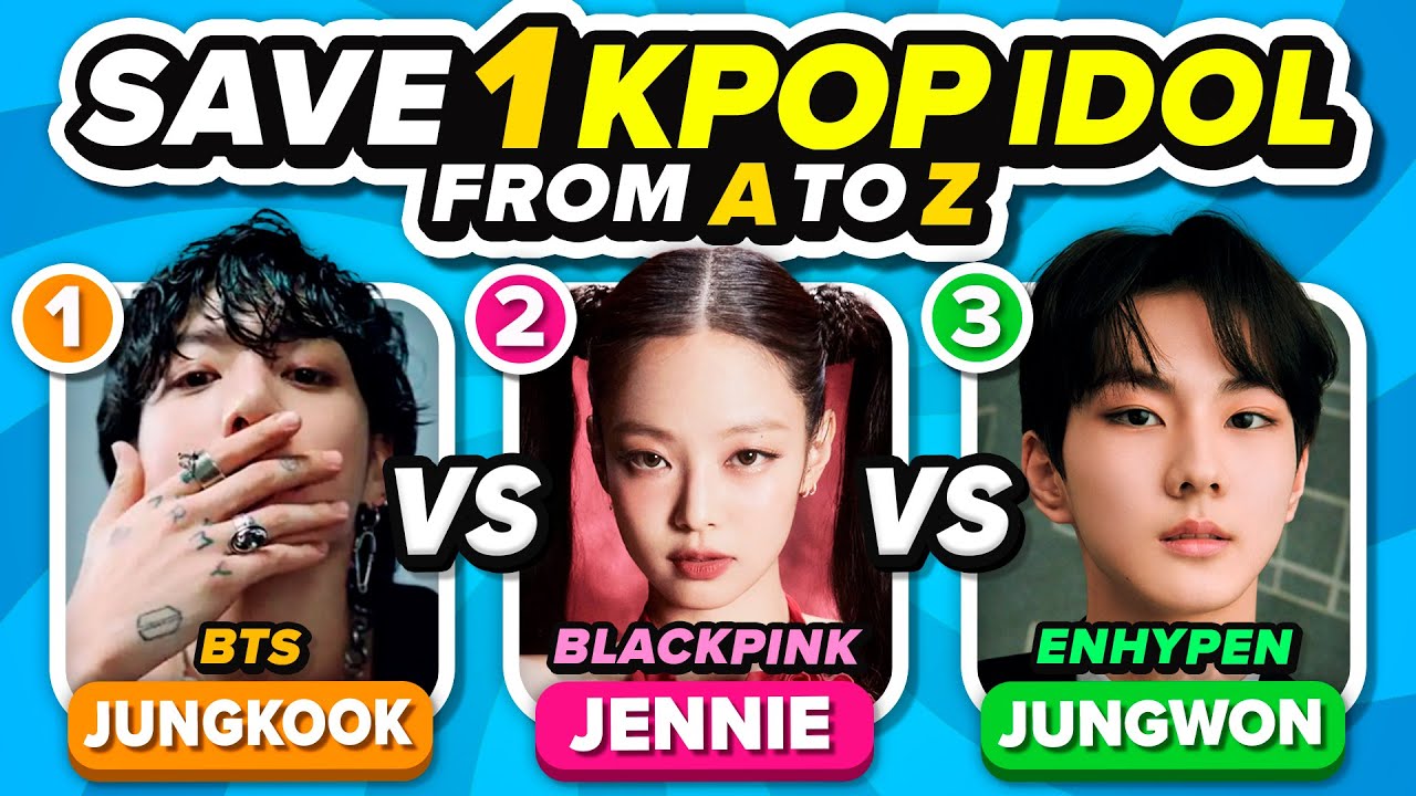 SAVE ONE KPOP IDOL: From A to Z ⭐ Choose your Favorite Idol [KPOP QUIZ GAME]