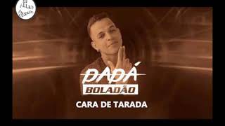 DaDá Boladão   Cara De Tarada