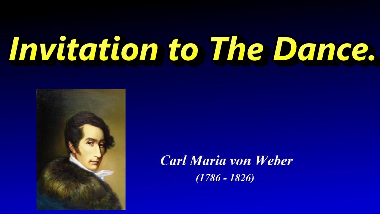 Invitation to The Dance. No, 11 Carl Maria von Weber. Mira 18 1/2