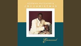 Watch Norman Hutchins Jesus Born On This Day video