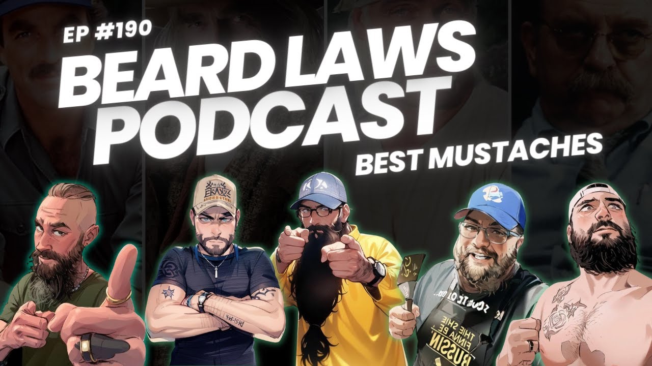Best Mustaches Bracket Show | Beard Laws Podcast Episode 190