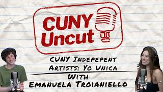 CUNY Independent Artists: Yo Unica | CUNY Uncut