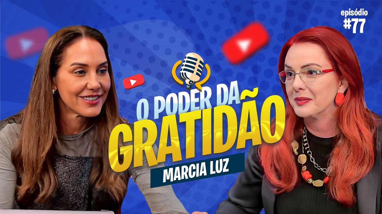 MARCIA LUZ - O PODER DA GRATIDÃO