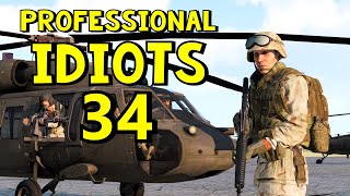 Professional Idiots #34 | ARMA 3