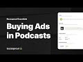 Buying Ads in Podcasts — Buzzsprout Essentials