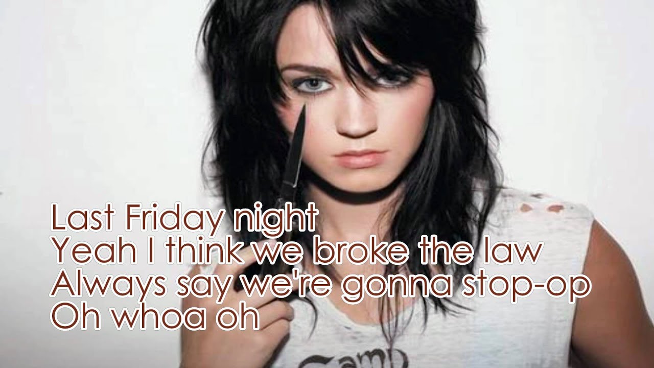 Last Friday Night HQ By Katy Perry lyrics YouTube Last friday night hq by katy perry lyrics youtube