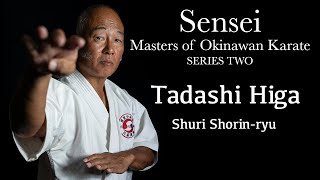 SENSEI: Masters of Okinawan Karate Series Two #6 - Tadashi Higa, Shuri Shorin-ryu  沖縄空手