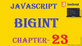 JavaScript BigInt - w3Schools - Chapter 23
