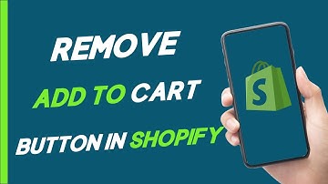 How To Remove Add To Cart Button In Shopify