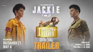 JACKIE - I AM 21| OFFICIAL TRAILER | DHIRAJ MAGAR | JASSITA GURUNG